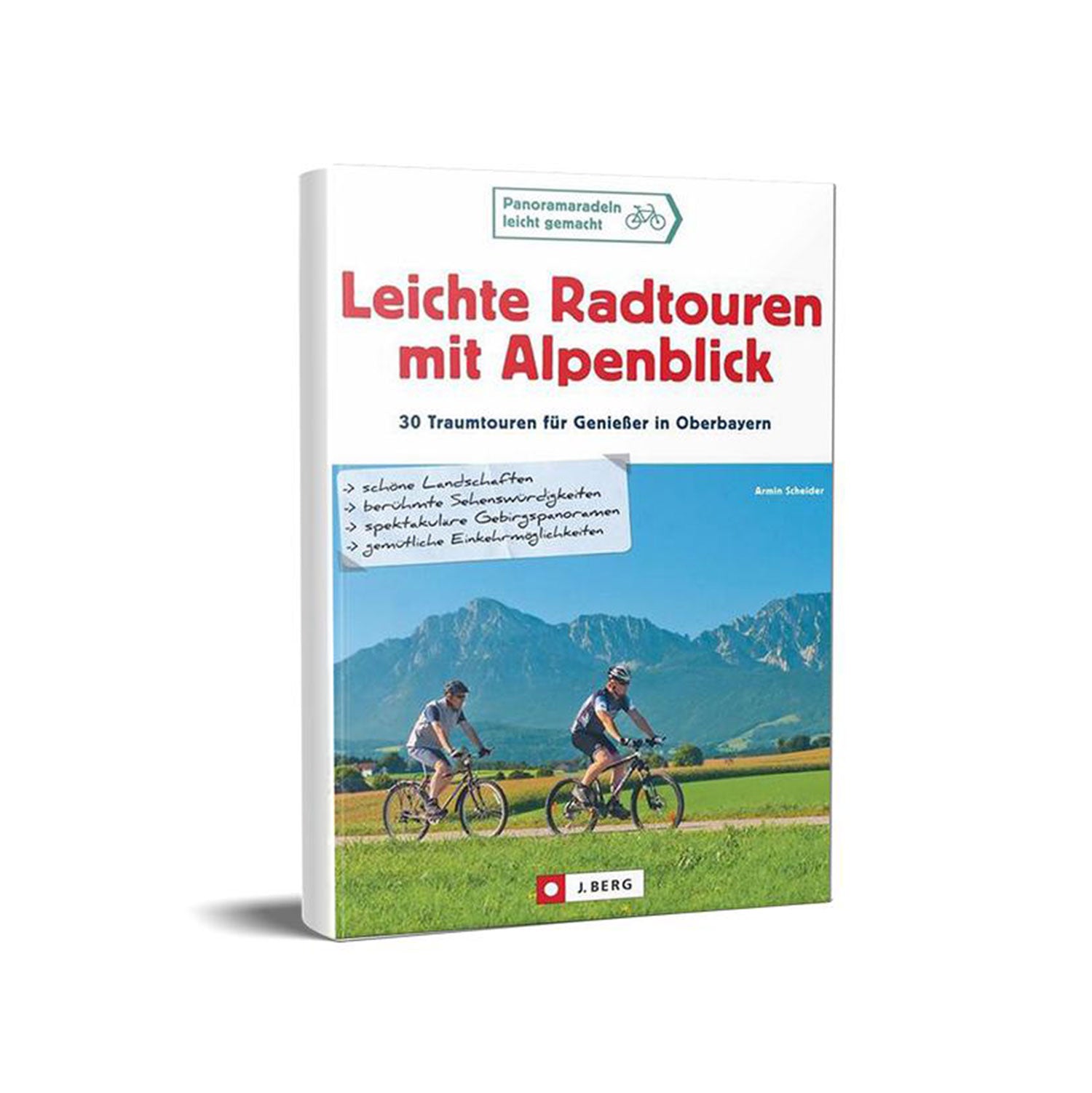 Das Cover von „Leichte Radtouren mit Alpenblick“ zeigt eine atemberaubende Szene mit zwei Radfahrern, die unter klarem Himmel und umgeben von üppigem Grün und majestätischen Bergen durch das malerische bayerische Alpenland fahren.