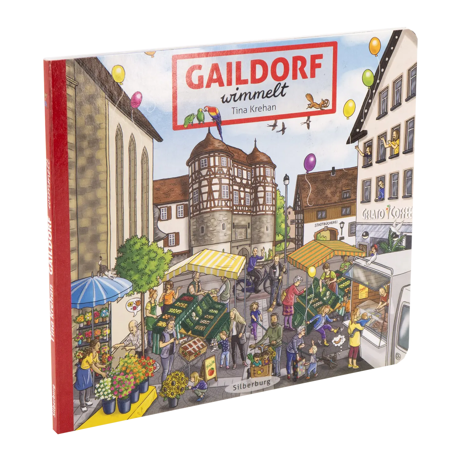 Das Cover von „Gaildorf wimmelt“ von Tina Krehan zeigt ein lebhaftes Wimmelabenteuer mit bunten Marktständen mit Blumen und Produkten, fröhlichen Menschen, historischen Gebäuden im Hintergrund und bunten Luftballons am Himmel.