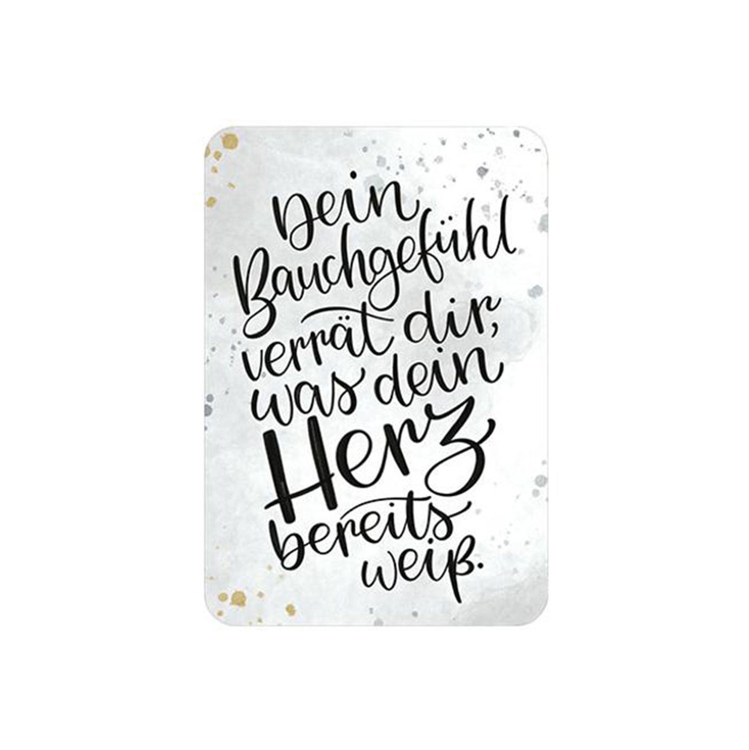Auf einer Karte aus „50 Karten, die glücklich machen“ ist ein deutsches Zitat „Dein Bauchgefühl verrät dir, was dein Herz bereits weiß“ in künstlerischer Schrift auf einem hellen Hintergrund mit Farbspritzern zu sehen, das zu Achtsamkeit und Selbstfürsorge einlädt.