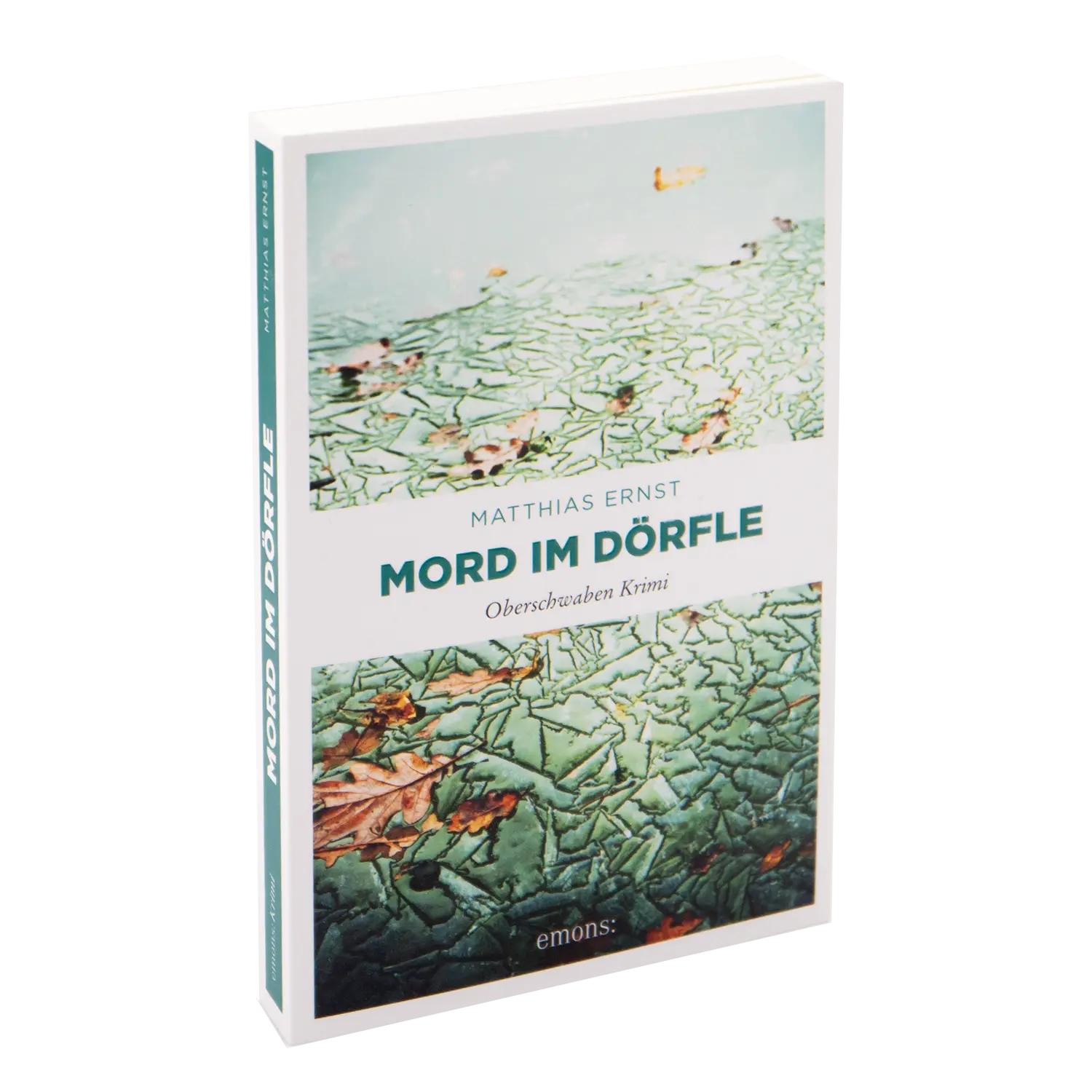 Das Bild zeigt „Mord im Dörfle“ mit einem rissigen, eisartigen Einband, der mit rotbraunen Blättern verziert ist. Auf dem Buchrücken sind der Autor Matthias Ernst, der Titel und das Logo des emons:-Verlags aufgeführt.