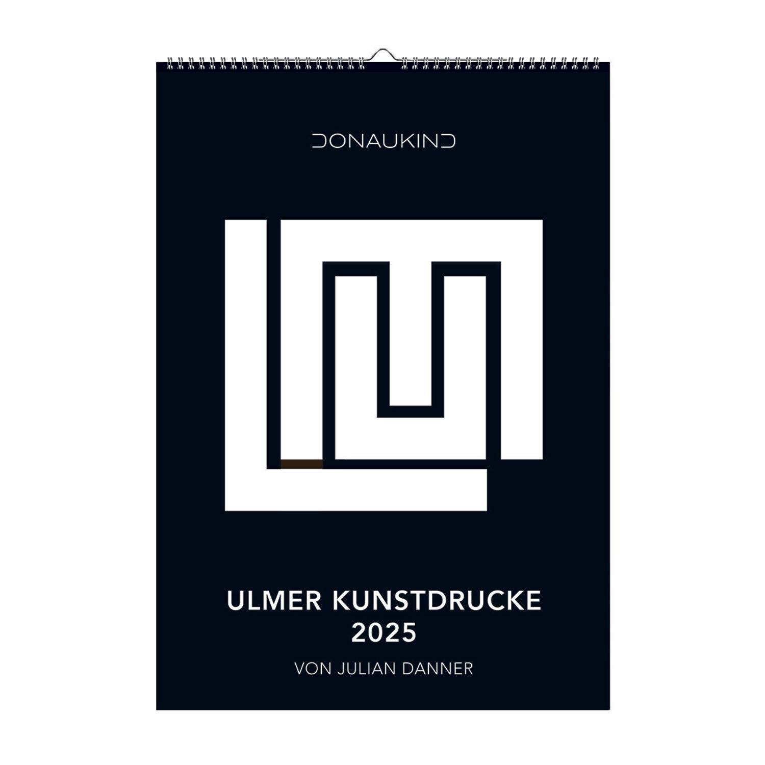 Das Kalendercover besticht durch ein modernes geometrisches Design mit kräftigen, ineinandergreifenden weißen Linien auf schwarzem Grund. Oben steht „Donaukind“, unten steht „Ulmer Kunstdrucke 2025 von Julian Danner“, was Ulm-Motive hervorhebt. Produktname: Wandkalender – Ulmer Kunstdrucke.